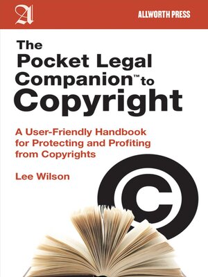 cover image of The Pocket Legal Companion to Copyright: a User-Friendly Handbook for Protecting and Profiting from Copyrights